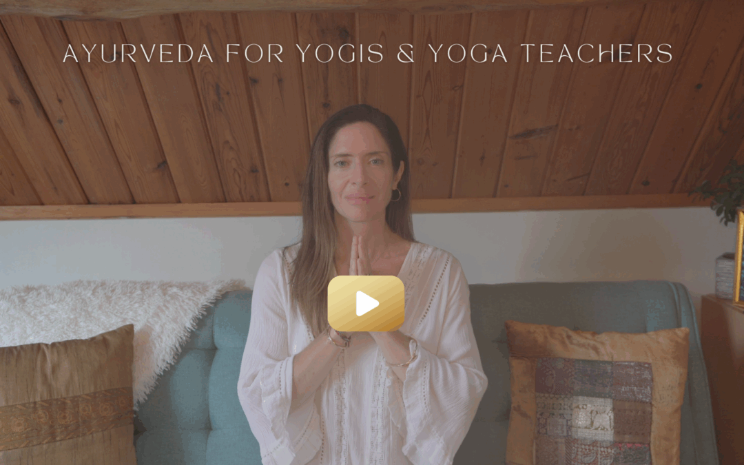Ayurveda for Yogis and Yoga Teachers