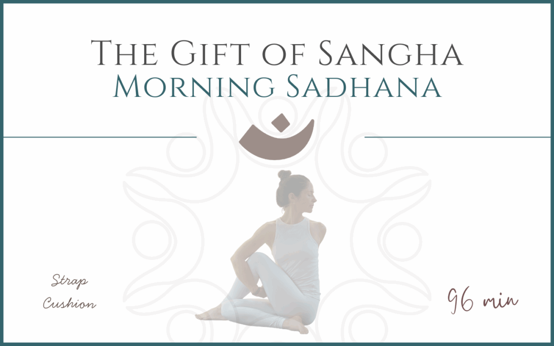 Morning Sadhana – The Gift of Sangha