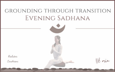 Evening Sadhana – Grounding Through Transition