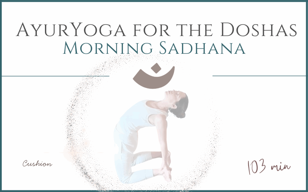 Ayuryoga for the Doshas – Morning Sadhana