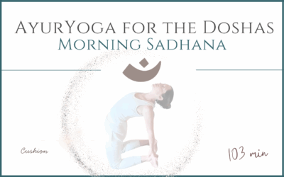 Ayuryoga for the Doshas – Morning Sadhana