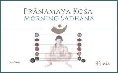 Pranamaya Kosa – Morning Sadhana