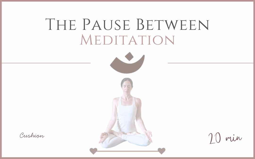 The Pause Between – Meditation