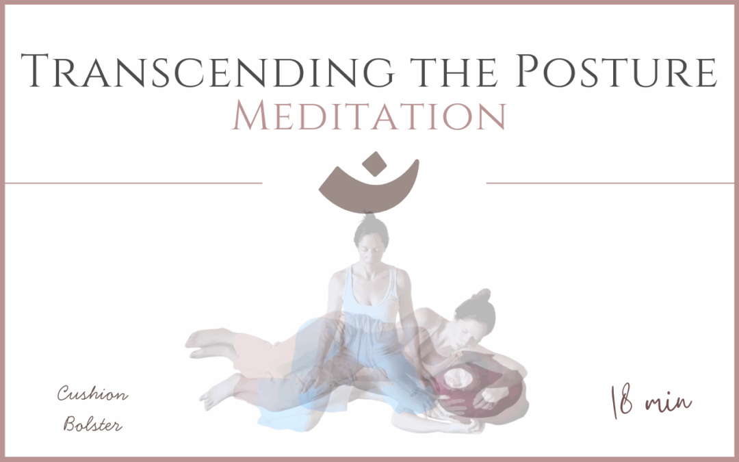 Transcending the Posture – Meditation