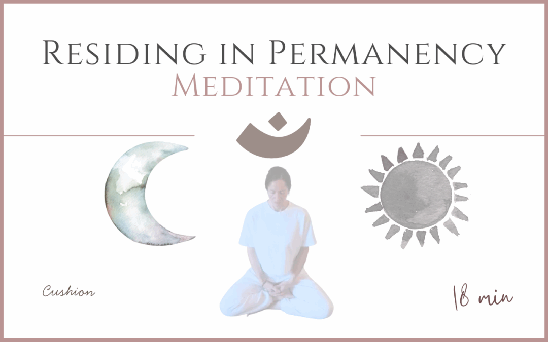 Residing in Permanency – Meditation