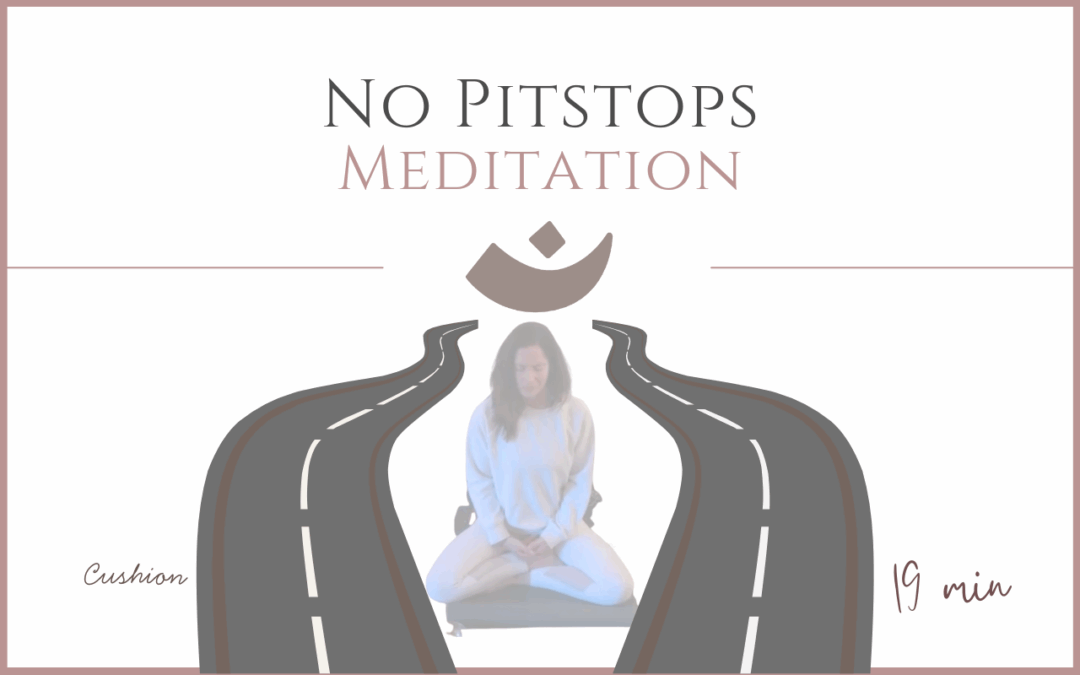 No Pitstops – Meditation