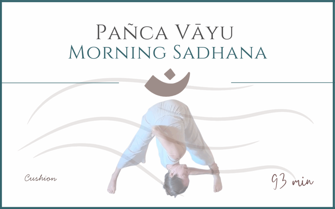 Pañca Vāyu – Morning Sadhana