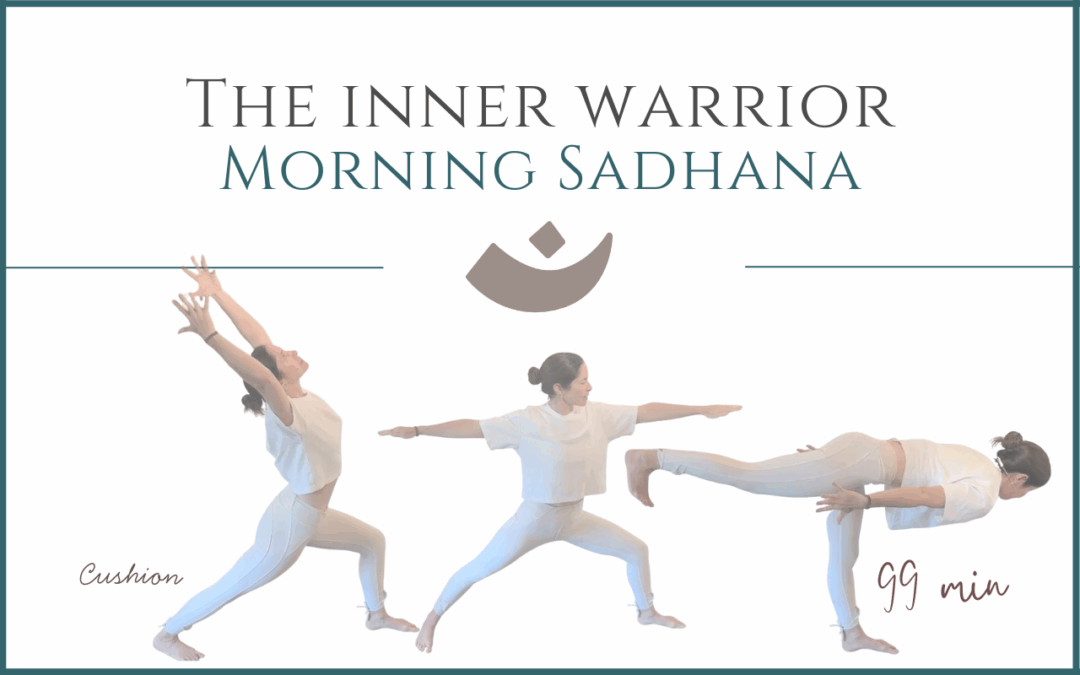 The Inner Warrior – Morning Sadhana
