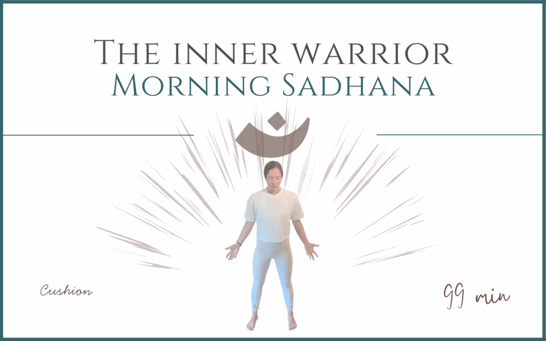 The Inner Warrior – Morning Sadhana