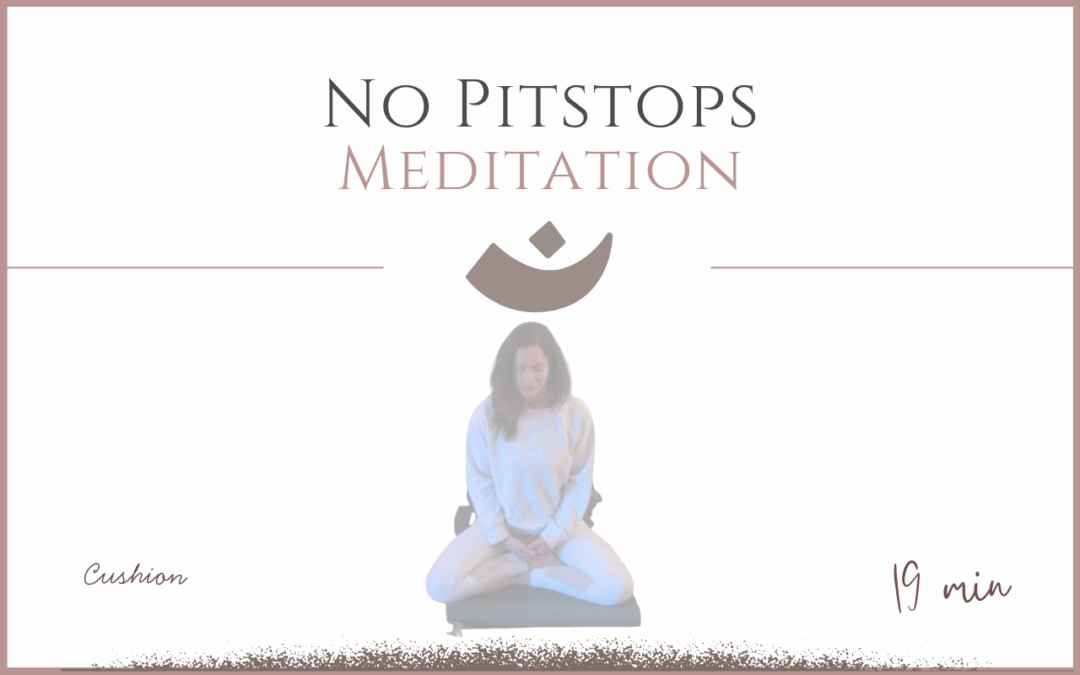 No Pitstops – Meditation
