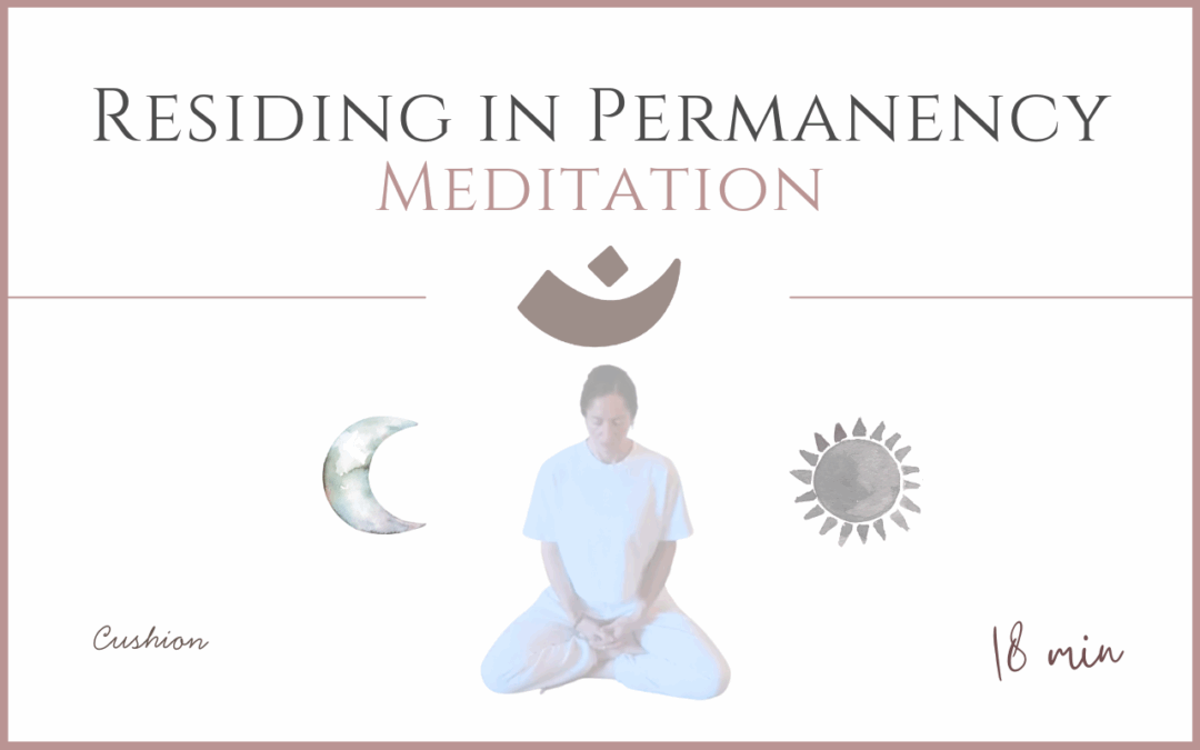 Residing in Permanency – Meditation