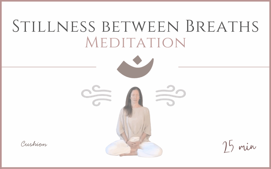 Stillness Between Breaths – Meditation
