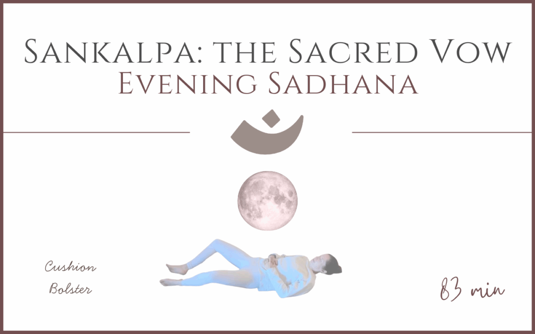 After the Fullness – Evening Sadhana