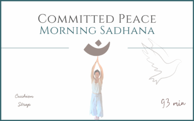 Committed Peace – Morning Sadhana