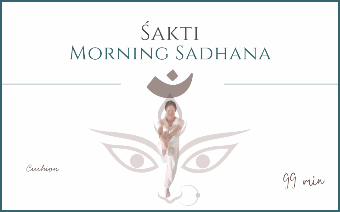 Śakti – Morning Sadhana