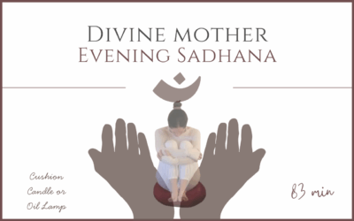 Divine Mother – Evening Sadhana