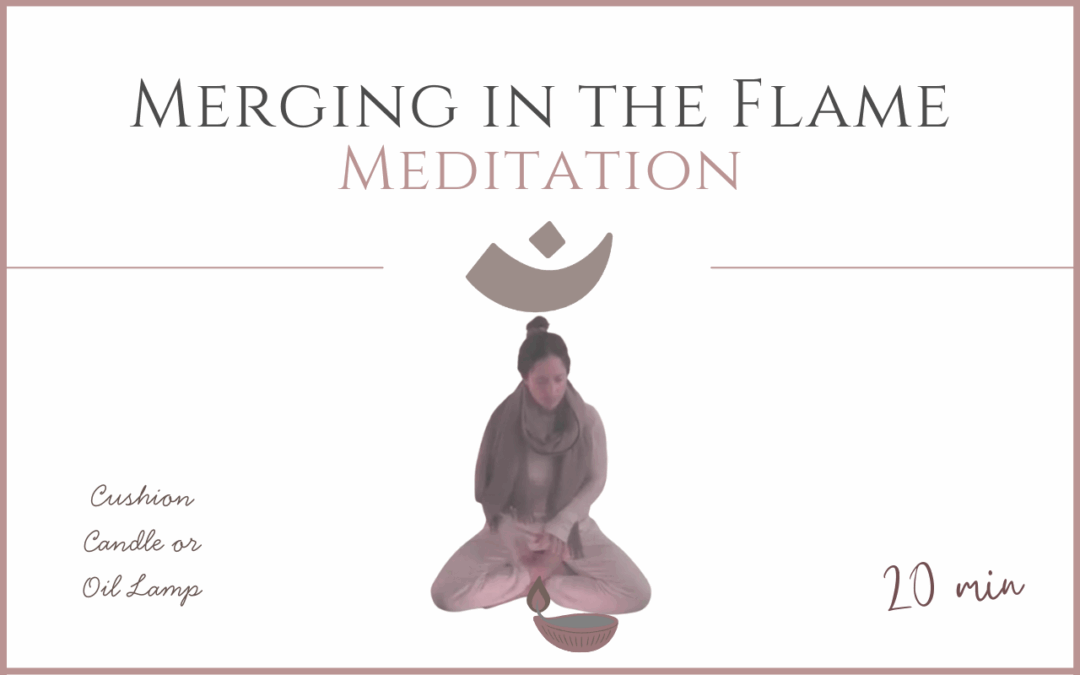 Merging in the Flame – Meditation