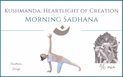 Kushmanda: Heartlight of Creation – Morning Sadhana