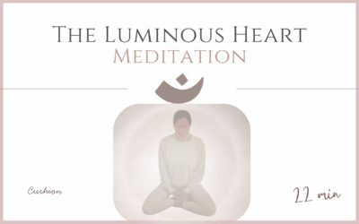 The Luminous Heart – Meditation