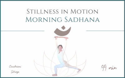 Stillness in Motion – Morning Sadhana