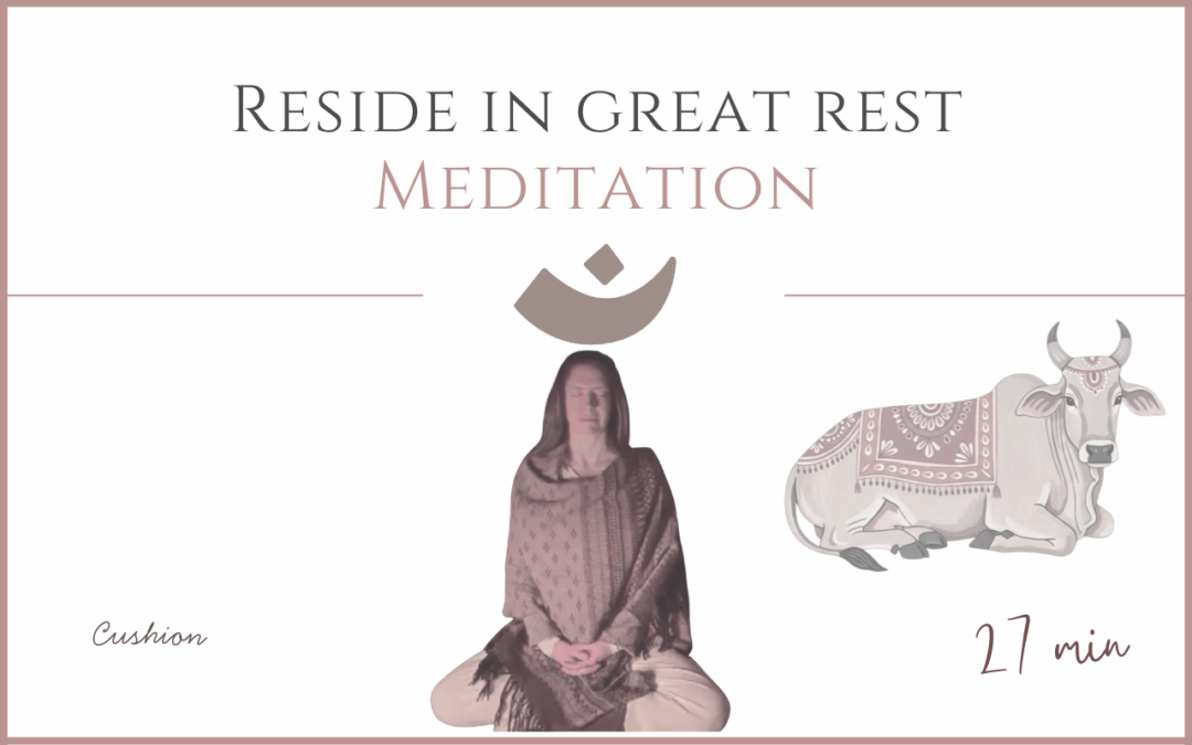 Reside in Great Rest – Meditation