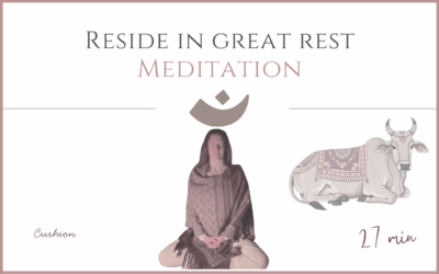 Reside in Great Rest – Meditation
