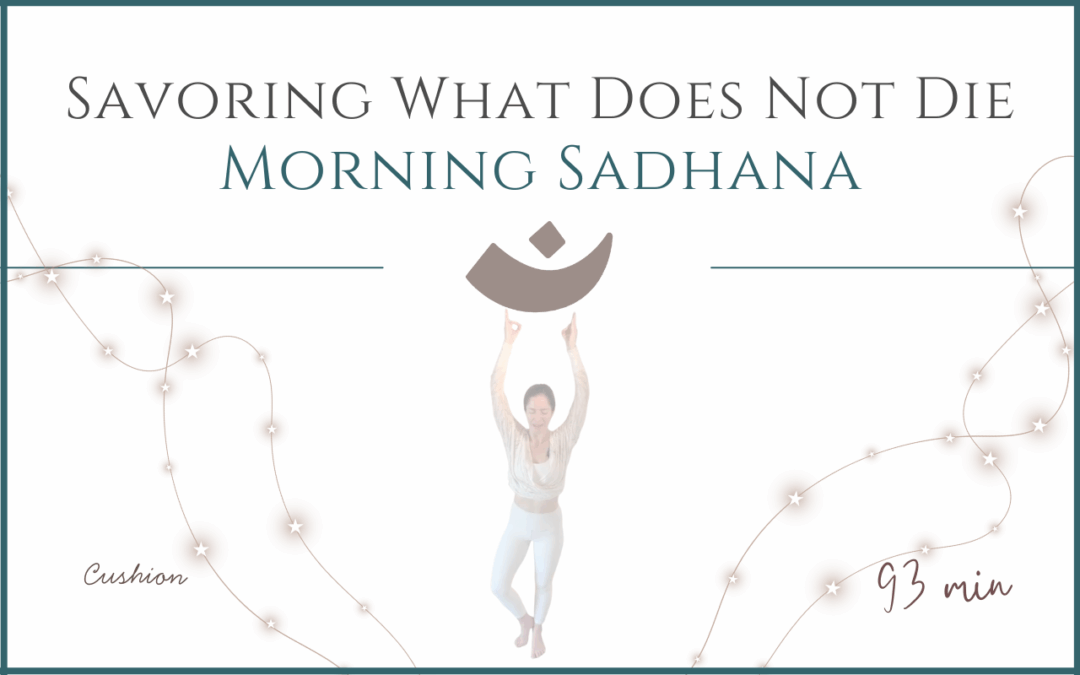 Savoring What Does Not Die