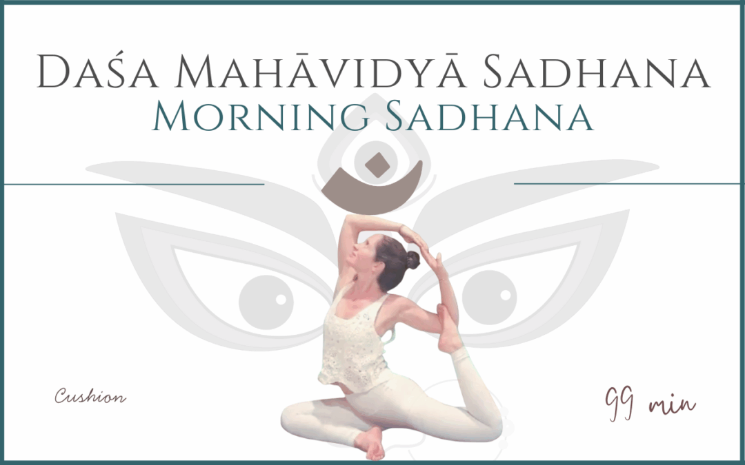 Dasa Mahāvidyā Sadhana – Morning Sadhana