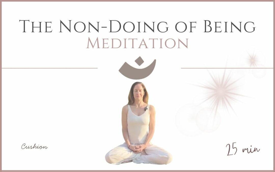 The Non-Doing of Being – Meditation