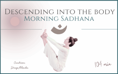 Descending into the Body – Morning Sadhana