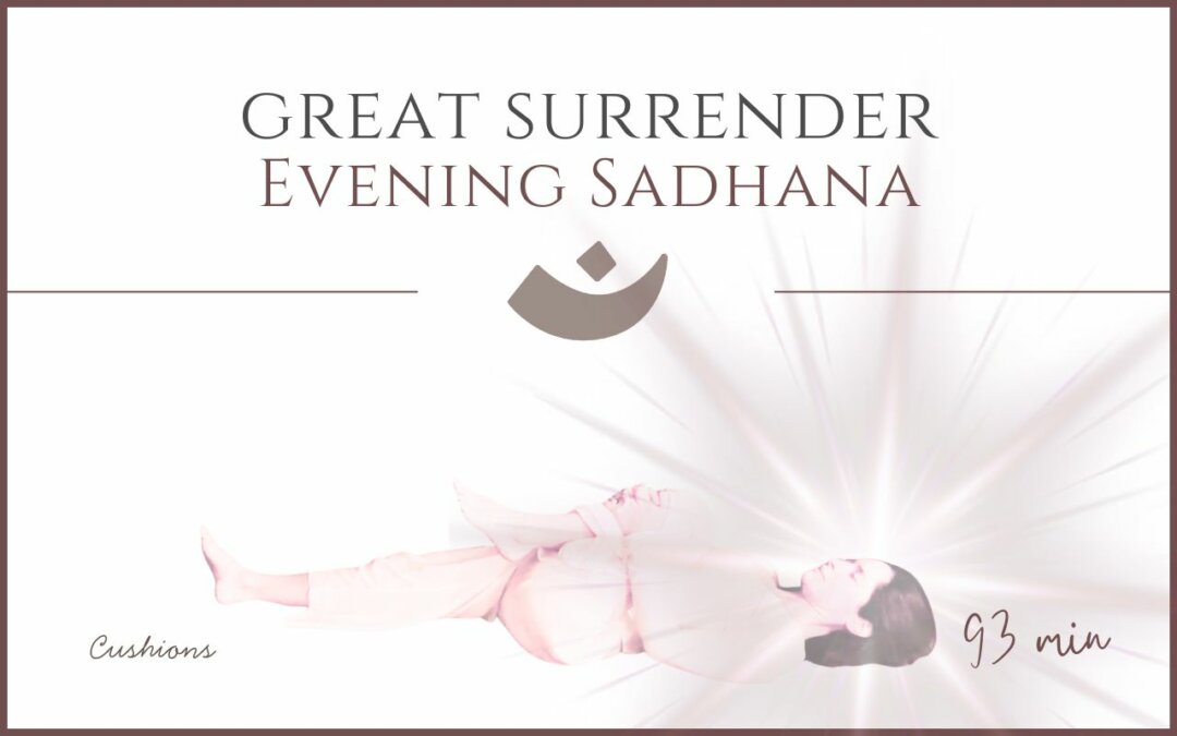 Great Surrender – Evening Sadhana