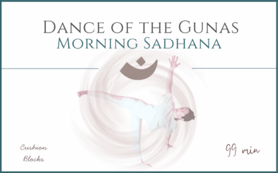 Dance of the Gunas – Morning Sadhana
