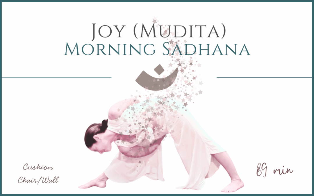 Joy (Mudita) – Morning Sadhana