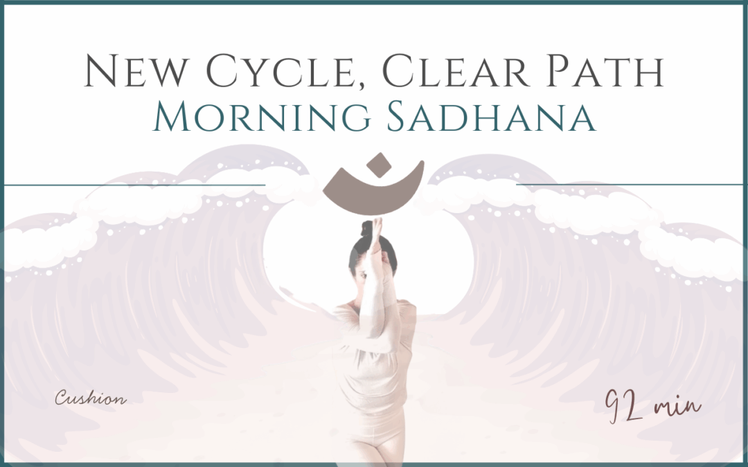 New Cycle, Clear Path – Morning Sadhana