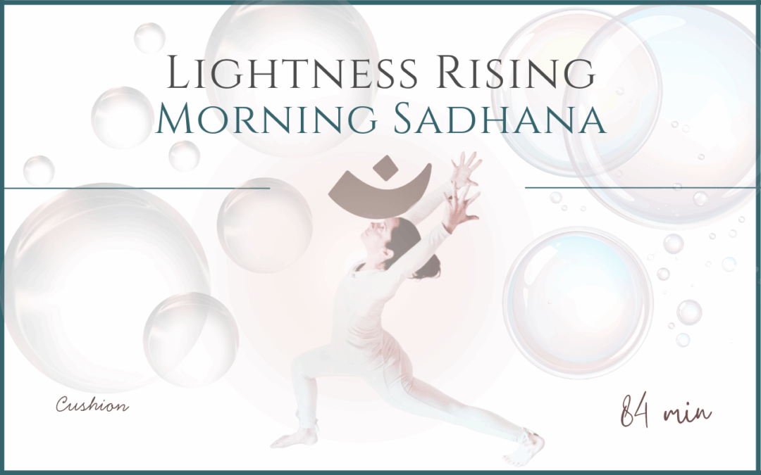 Lightness Rising – Morning Sadhana
