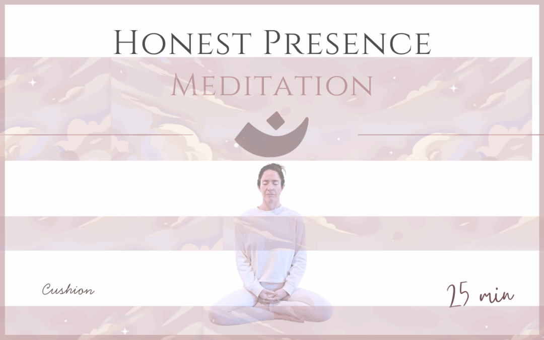 Honest Presence – Meditation