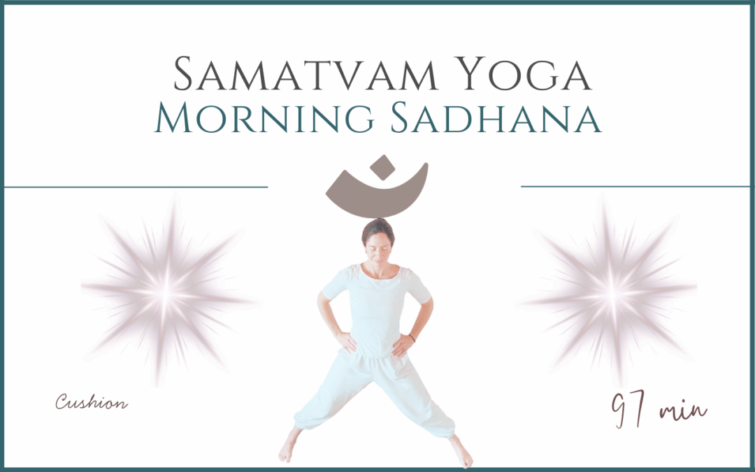Samatvam Yoga – Morning sadhana