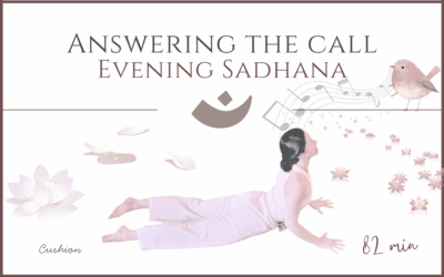 Answering the Call – Evening Sadhana – May 18, 2026