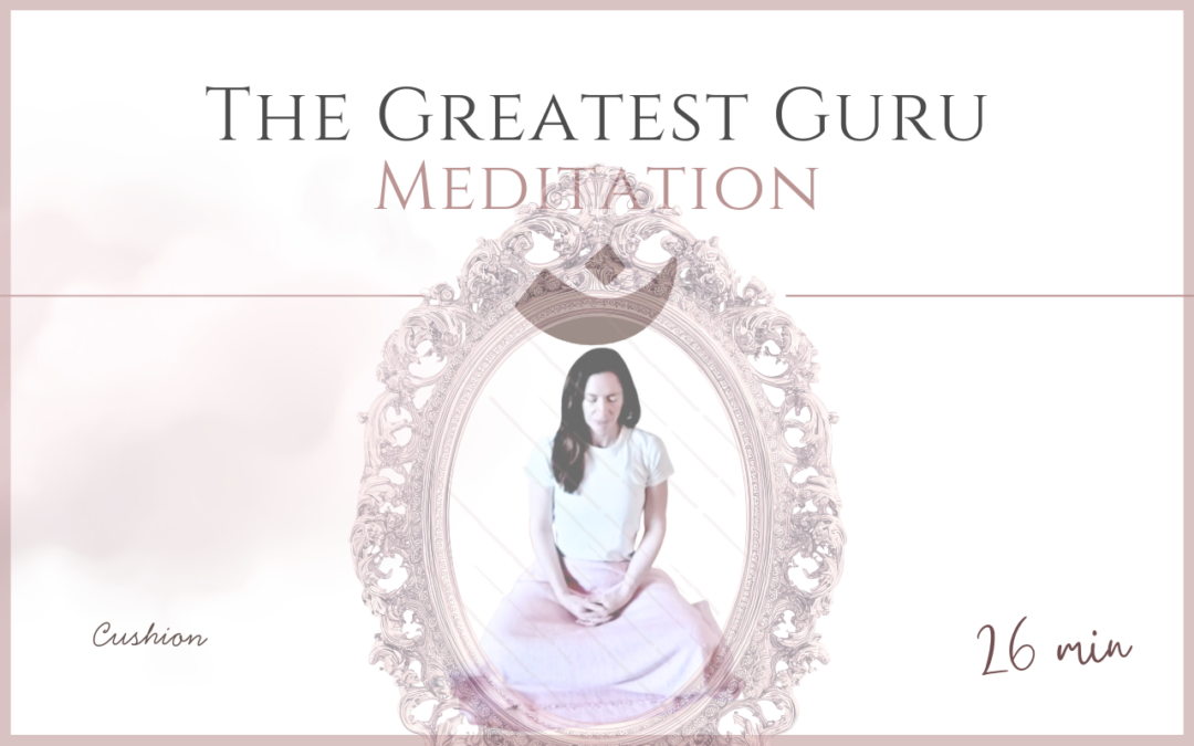 The Greatest Guru – Meditation – June 15, 2026