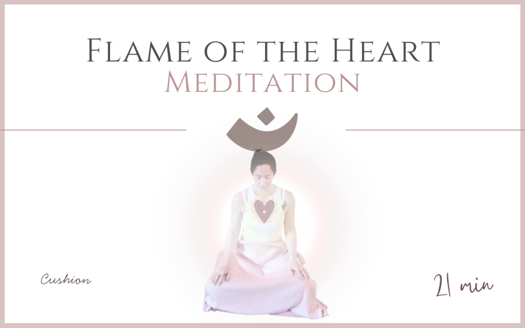 Flame of the Heart – Meditation – June 22, 2026
