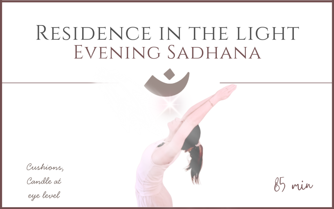 Residence in the Light – Evening Sadhana – June 22, 2026