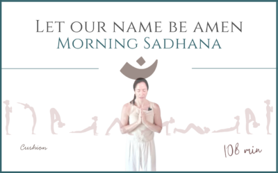 Let Our Name Be Amen – Morning Sadhana – June 25, 2026