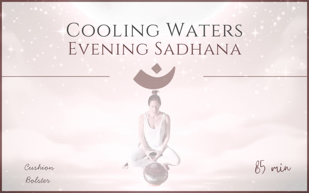 Cooling Waters – Evening Sadhana -June 29, 2026