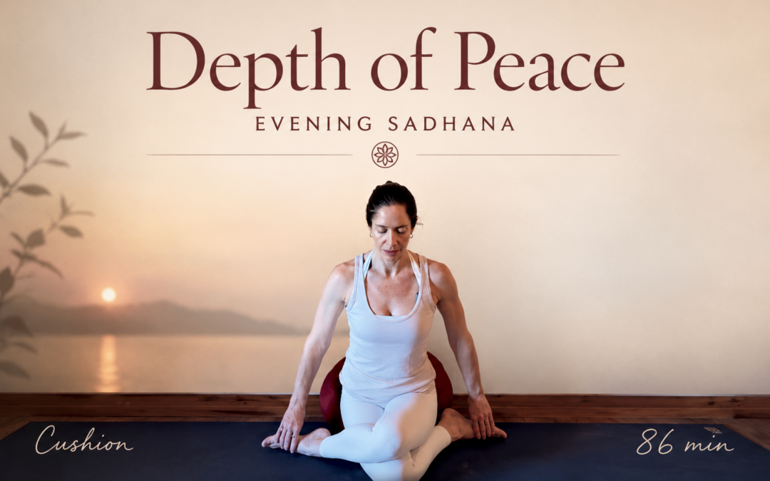 Depth of Peace – Evening Sadhana – August 17, 2026