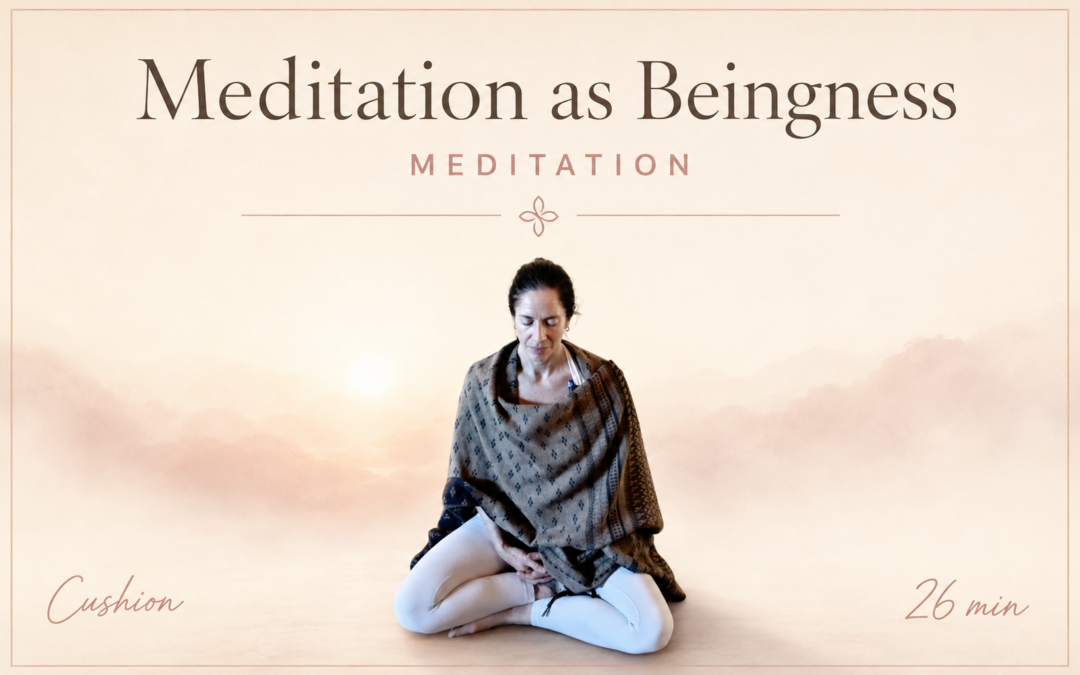 Meditation as Beingness – Meditation – Aug 17, 2026