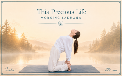 This Precious Life – Morning Sadhana – August 20, 2026